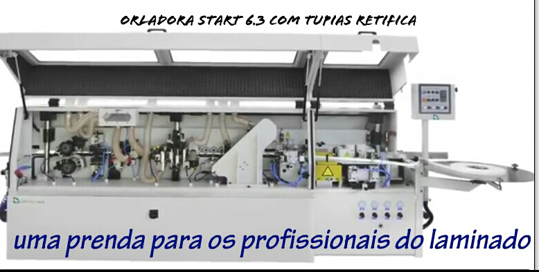 Orladora GRIGGIO START 6.3 Com tupia rectificadoras NOVAS
